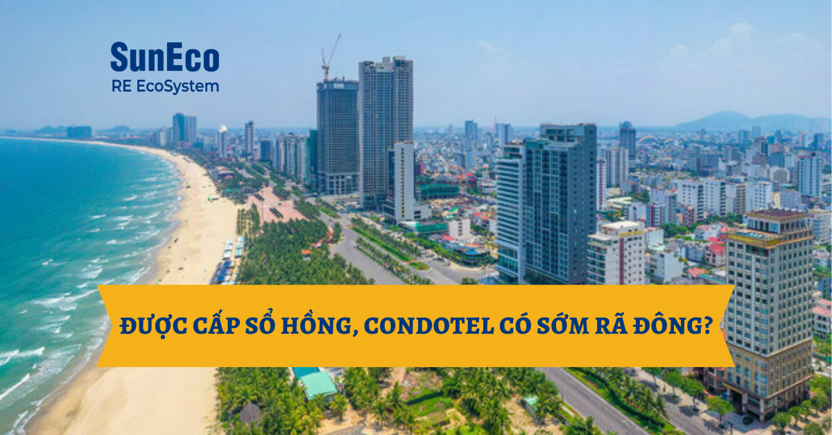 ĐƯỢC CẤP SỔ HỒNG, CONDOTEL CÓ SỚM RÃ ĐÔNG?