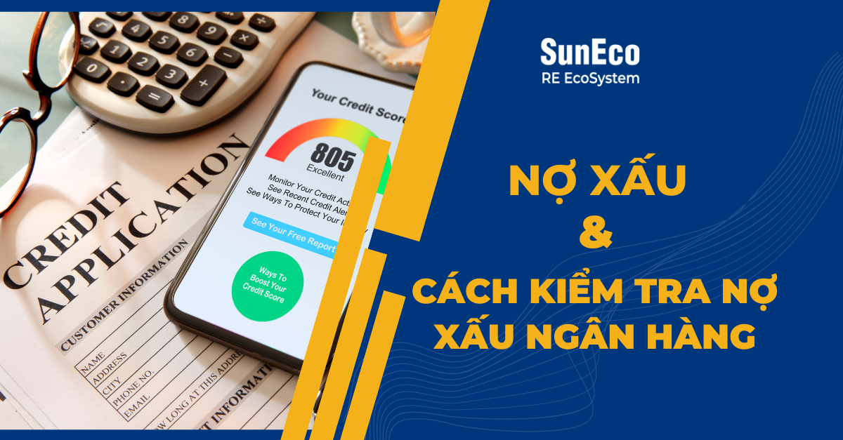 NỢ XẤU LÀ GÌ? CÁCH KIỂM TRA NỢ XẤU NGÂN HÀNG